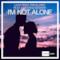 I'm Not Alone (feat. Matthew Steeper) - Single