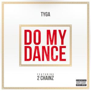 Do My Dance (feat. 2 Chainz) - Single