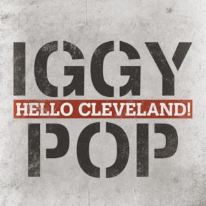 Iggy Pop - Hello Cleveland! (Live)