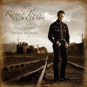 Glory Train, Songs of Faith, Worship & Praise