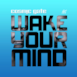 Wake Your Mind (Remixes) - EP