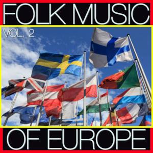 Folk Music of Europe, Vol. 2