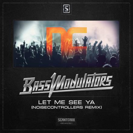 Let Me See Ya (Noisecontrollers Remix) - Single
