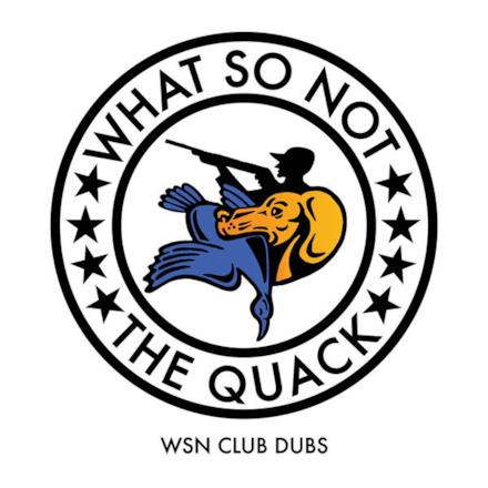 The Quack (WSN Club Dubs) - Single