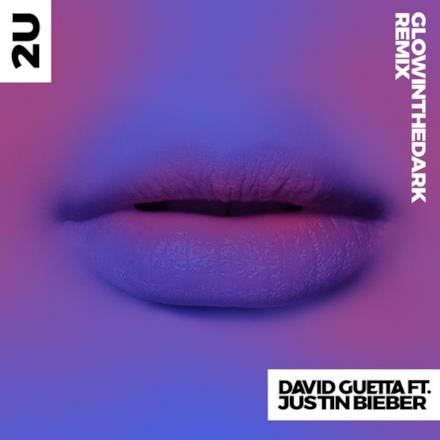 2U (feat. Justin Bieber) [GLOWINTHEDARK Remix] - Single