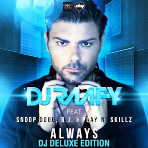 Always (Dj Deluxe Edition) [feat. Snoop Dogg, R.J. & Play n' Skillz] [Remixes]