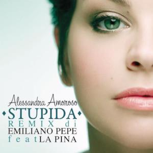 Stupida (Remix by Emiliano Pepe feat. La Pina) - Single