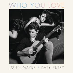 Who You Love (feat. Katy Perry) - Single