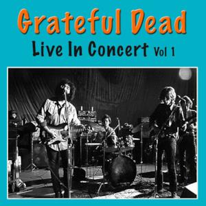 Grateful Dead Live In Concert Vol 1 (Live)