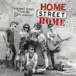 Home Street Home: Original Songs From the Shit Musical
