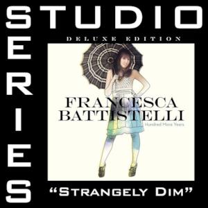 Strangely Dim (Studio Series Performance Track) - - EP