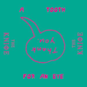 A Tooth For an Eye (Remixes) - Single