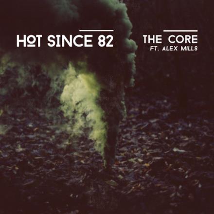 The Core (feat. Alex Mills) - Single
