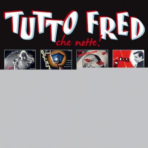 Tutto Fred - Che notte!