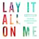 Lay It All on Me (feat. Big Sean, Vic Mensa & Ed Sheeran) [Rudi VIP Mix] - Single