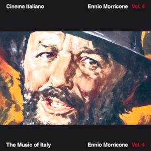 The Music of Italy: Cinema Italiano - Ennio Morricone, Vol. 4