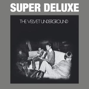 The Velvet Underground (45th Anniversary) [Super Deluxe]