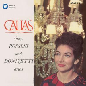 Callas Sings Rossini & Donizetti Arias - Callas Remastered