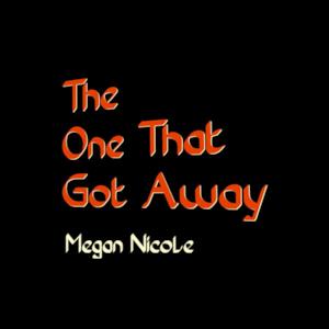 The One That Got Away - Single