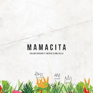 Mamacita (feat. Wizkid & Emis Killa) [Italian Version] - Single