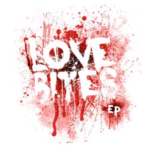 Love Bites - EP