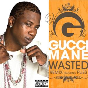Wasted (Remix) [feat. Plies] - Single