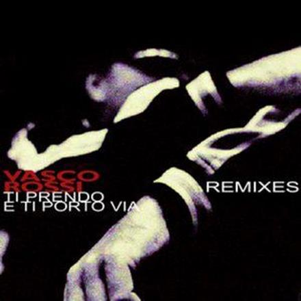 Ti prendo e ti porto via (Remixes) - EP