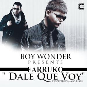 Dale Que Voy (Boy Wonder Presents Farruko) - Single