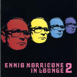 Ennio Morricone In Lounge, Vol. 2