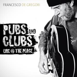 Pubs and Clubs (Live At the Place)