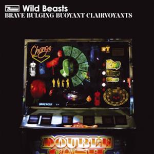 Brave Bulging Buoyant Clairvoyants (Digital Download) - Single