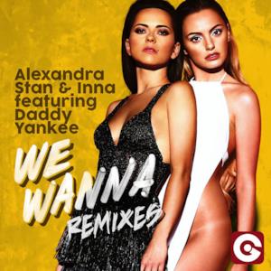 We Wanna (The Remixes) [feat. Daddy Yankee]