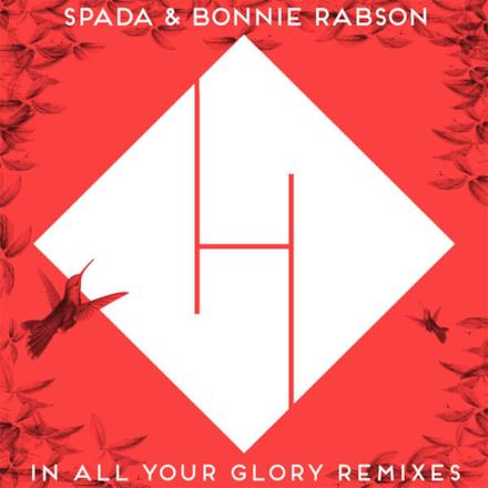 In All Your Glory (Dan D-Noy Remix) [Spada & Bonnie Rabson] - Single