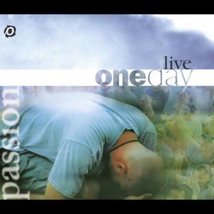 Passion: One Day Live