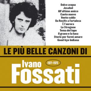 Le più belle canzoni di Ivano Fossati