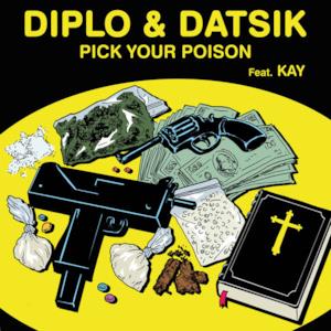 Pick Your Poison (feat. Kay) - Single
