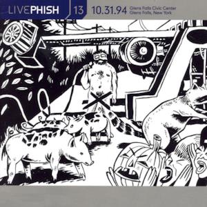 LivePhish, Vol. 13 10/31/94 (Glens Falls Civic Center, Glens Falls, NY)