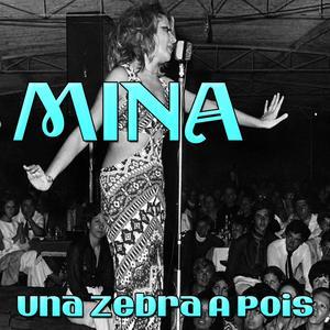Una Zebra a Pois (20 canzoni della grande Mina)