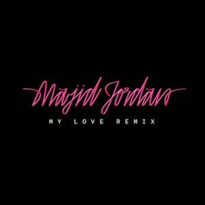 My Love (feat. Drake) [Remix] - Single