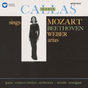 Callas Sings Mozart, Beethoven & Weber Arias - Callas Remastered