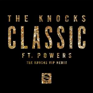 Classic (feat. POWERS) [The Knocks 55.5 VIP Mix] - Single