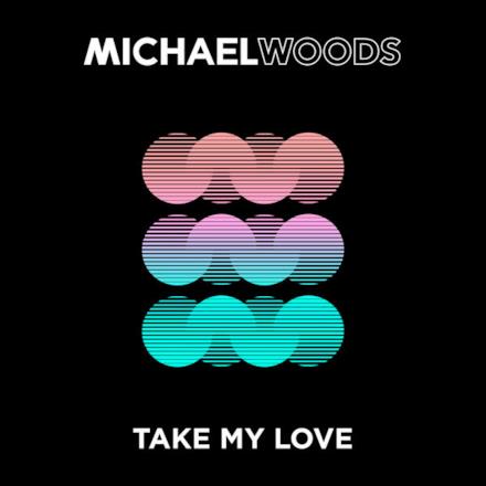 Take My Love - Single