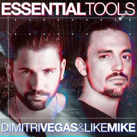 Dimitri Vegas & Like Mike Essential Tools - EP