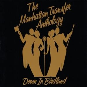 The Manhattan Transfer Anthology - Down In Birdland