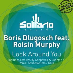 Look Around You (feat. Róisín Murphy) [Remixes]