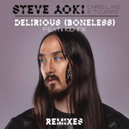 Delirious (Boneless) [Remixes] [feat. Kid Ink] - Single