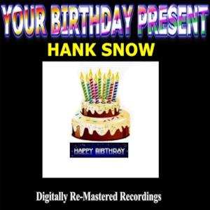 Your Birthday Present - Hank Snow