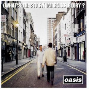 (What's the Story) Morning Glory