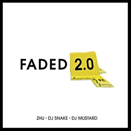Faded 2.0 (DJ Mustard & DJ Snake Remix) - Single