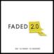 Faded 2.0 (DJ Mustard & DJ Snake Remix) - Single